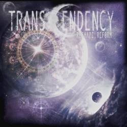 Transcendency : Reshape, Reform